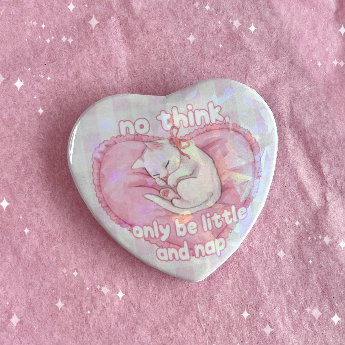 No Think Only Be Little And Nap Kitten | Holographic Badge