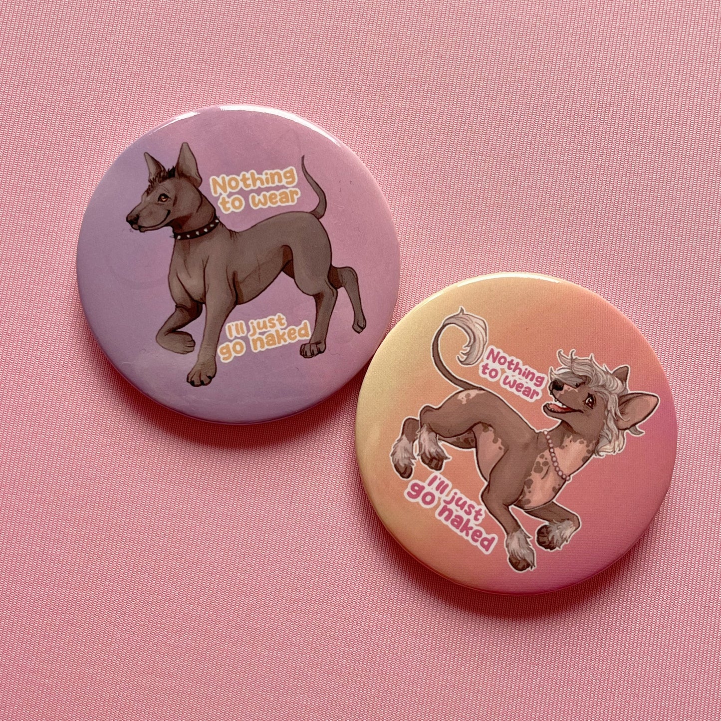 Nothing To Wear I’ll Just Go Naked Xoloitzcuintli and Crestie | Holographic Badges