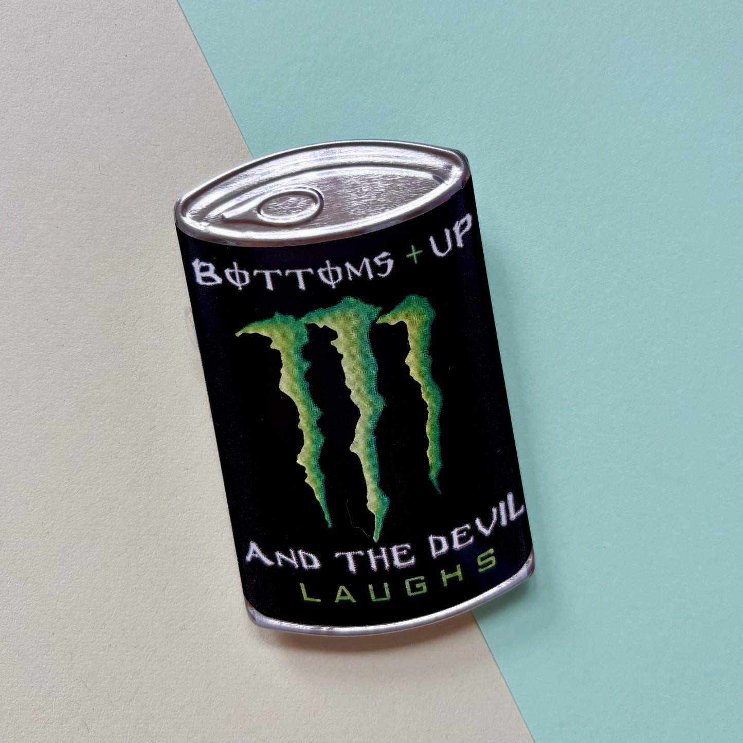 Bottoms Up - And The Devil Laughs Tinplate Can Badge